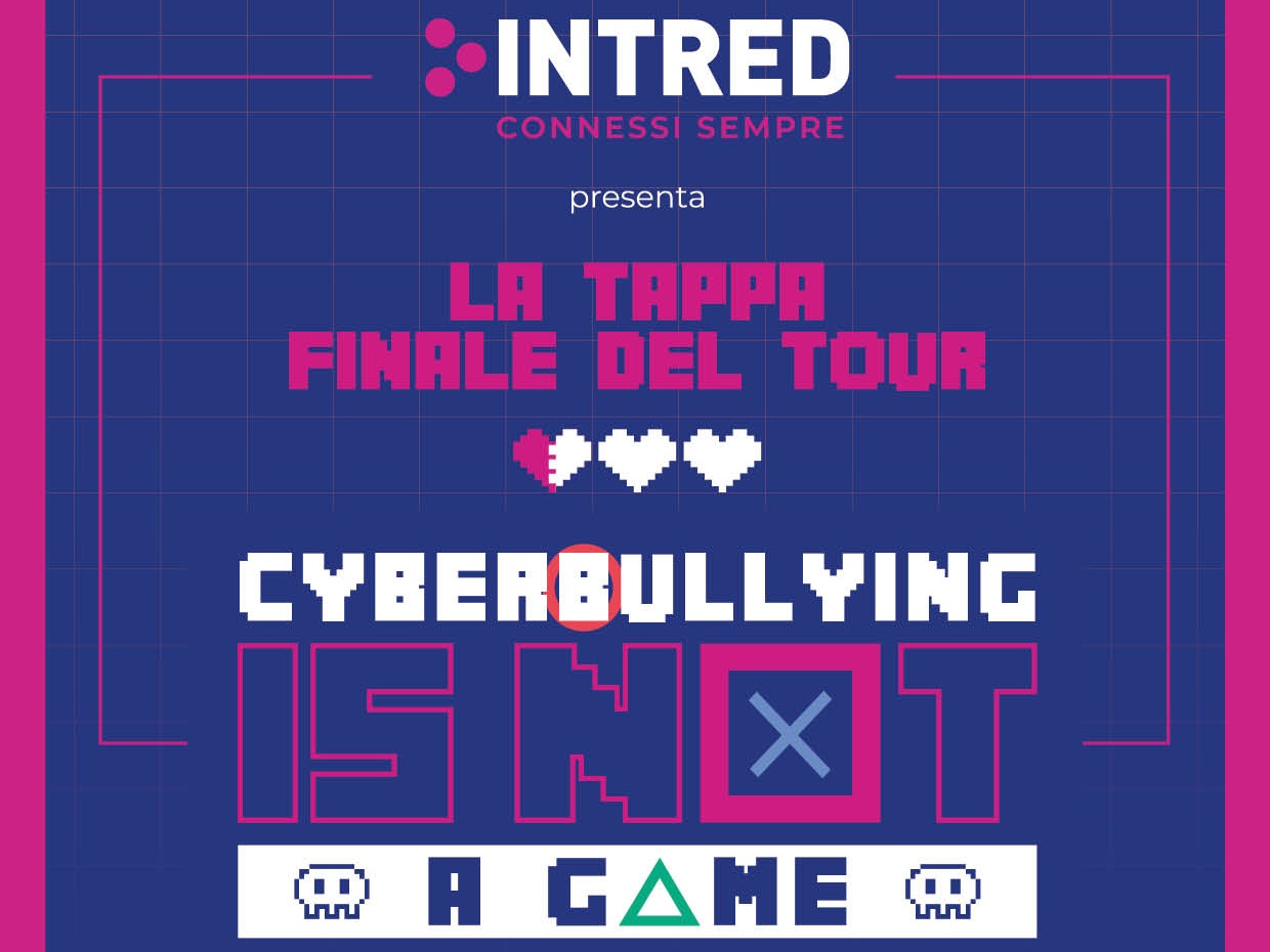 Intred e Polizia di Stato: si chiude il tour educativo Cyberbulling is not a game